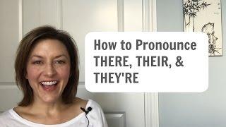 How to Pronounce THERE, THEIR, THEY'RE - American English Homophone Pronunciation #learnenglish