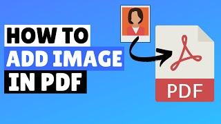 How to Add Image in PDF | Insert Photo On PDF File