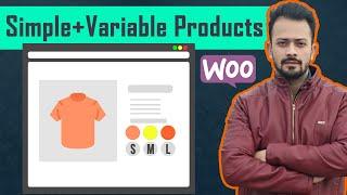 How To Add Variable Products & Simple Products in WooCommerce