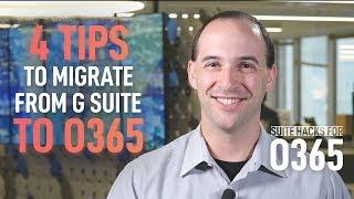 Suite Hacks for O365: Four Tips To Migrate From G Suite To Office 365