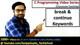 Use of break and continue keywords in loop in C language | C programming video tutorial series