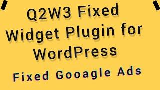 Q2W3 Fixed Widget for WordPress | Fixed Google Ads | Sticky Google Ads | Sticky Sidebar Widgets