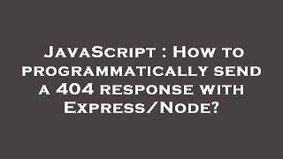 JavaScript : How to programmatically send a 404 response with Express/Node?