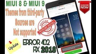 Miui 8 & 9  "Fix for themes from third-party sources are not supported error 402