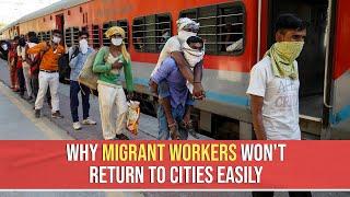 India Migrant Workers: Why Migrant Workers Won't Return To Cities Easily