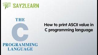 How to print ASCII value in C Programming