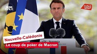 Nouvelle-Calédonie : Le coup de poker d’Emmanuel Macron