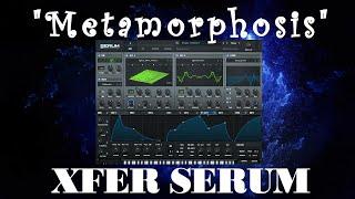 Xfer Serum - Metamorphosis (50 Presets + 25 Tables + 25 Noises)