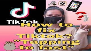 HOW TO FIX YOUR TIKTOK ACCOUNT "tapping too fast" Tutorial