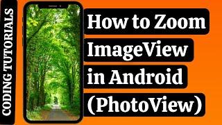 How to Zoom  ImageView in Android (PhotoView)  | Coding Tutorials | Zoom ImageView