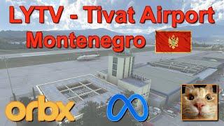 LYTV Tivat Airport - NEW airport from ORBX - MSFS on Ouest 2