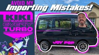 How to Import a Japanese Kei Truck, Van or Car. Don't Make the Same Mistakes I Did!