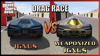 Which is Faster? Ignus Vs Weaponized Ignus Drag Race