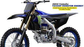 YZ450F Monster Energy, This Motorbike Is Very Rider Friendly | 2023 Yamaha YZ450F Monster Energy