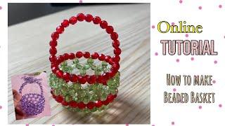 Online Tutorial - Beaded Basket | 𝐓𝐮𝐭𝐨𝐫𝐢𝐚𝐥 - 𝐇𝐨𝐰 𝐭𝐨 𝐦𝐚𝐤𝐞 𝐃𝐈𝐘