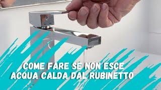 Come fare se non esce acqua calda dal tuo rubinetto. Senza smontare tutto. TUTORIAL passo passo.