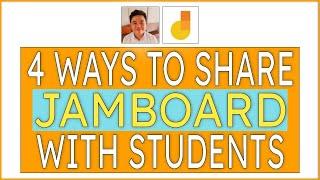 4 Ways to Share Jamboard with Students