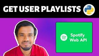 Spotify API OAuth - Automate Getting User Playlists (Complete Tutorial)