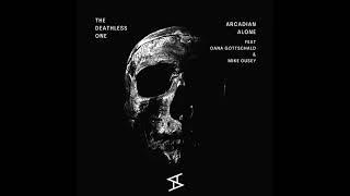 Arcadian Alone - The Deathless One(ART Recordings Mix)