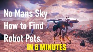 NMS: How to find a Robot companion/pet in 6 minutes.
