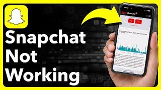 How To Fix Snapchat Not Working