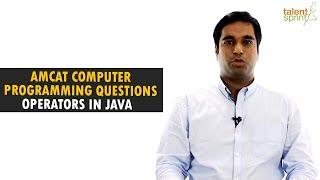 AMCAT Computer Programming Questions with Solutions | Operators in Java | TalentSprint