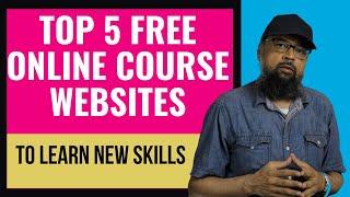 Top 5 Free online Course Websites for Learning new Skills