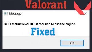 How To Fix Valorant dx11 Features Level 10.0 Is Required To Run The Engine in Windows