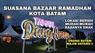 NGABUBURIT DI BATAM - BERBURU TAKJIL BAZAAR RAMADHAN 2021 DI TAMAN DANG ANOM | PASAR RAMADHAN 2021