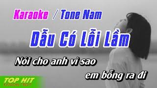 Dẫu Có Lỗi Lầm Karaoke Tone Nam | Nhạc Sống Phối Mới Chuẩn TOP HIT KARAOKE