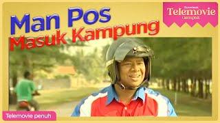 [EPISOD PENUH] Man Pos Masuk Kampung | THROWBACK TELEMOVIE GEMPAK