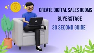 Create Digital Sales Rooms on BuyerStage | 30 Second Guide