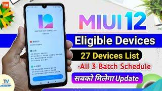 MIUI 12 Update Eligible Devices List | MIUI 12 All 3 Batch Support Device List Confirmed | MIUI 12
