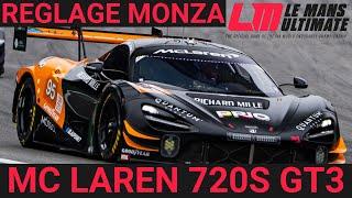 LE MANS ULTIMATE : REGLAGE MC LAREN 720S LMGT3 EVO  - MONZA  FR