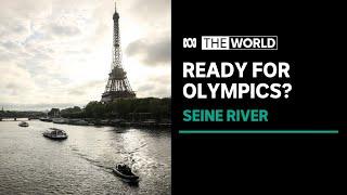 Paris authorities ‘confident’ the river Seine is ready for Olympic swimmers | The World