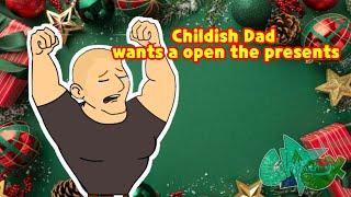 Childish Dad wants open the presents for Christmas Eve