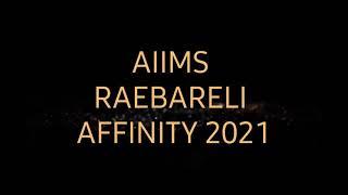 AFFINITY 2021 || ANNUAL COLLEGE FEST || AIIMS RAEBARELI