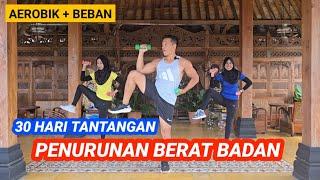 AEROBIK + BEBAN TANTANGAN 30 HARI PENURUNAN BERAT BADAN