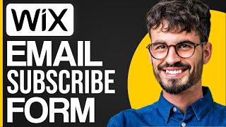 How To Add Wix Email Subscribe Form 2024 (Quick Tutorial)