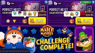 Color Crush+Rainbow Solo Challenge Perfect Heist 3300 Score/ Color Crystals+Gimme Green/ 775 Score
