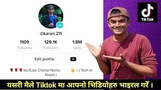 How to viral videos on Tiktok in Nepal / Nepal ma Tiktok video kasari viral garne @TechinNepal