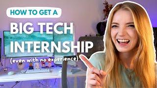 How to Get a Big Tech Internship