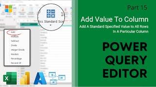 15. Add A Value To A Column | Arithmetic Operations | Power Query Editor
