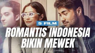 5 Film Romantis Indonesia Terbaru yang Bikin Mewek