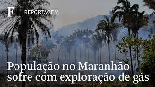 Região com exploração de gás no Maranhão é marcada por degradação ambiental e pobreza