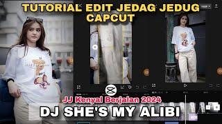 Tutorial Edit Jedag Jedug Capcut DJ SHE'S MY ALIBI || JJ Kenyal Berjalan