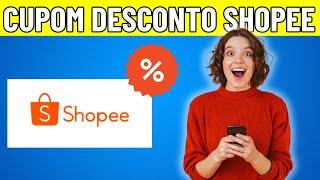 CUPOM DE DESCONTO SHOPEE - CUPOM DE DESCONTO SHOPEE DESCONTOS E OFERTAS  - CUPOM SHOPEE 2024