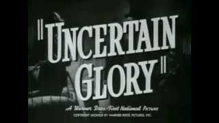 Uncertain Glory - (Original Trailer)