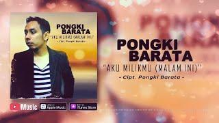 Pongki Barata - Aku Milikmu (Malam Ini) (Official Video Lyrics) #lirik