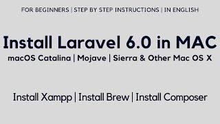 Install Laravel 6 in Mac OS X | Install Xampp | Install Brew | Install Composer (With Subtitles)